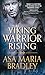 Viking Warrior Rising (Viking Warriors Book 1) by Asa Maria Bradley