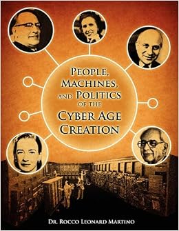 People Machines And Politics Of The Cyber Age Creation - 