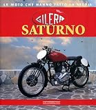 Image de Gilera Saturno (Le Moto Che Hanno Fatto La Storia)