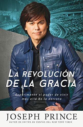 La revoluciÃ³n de la gracia: Experimente el poder de vivir mÃ¡s allÃ¡ de la derrota (Spanish Edition)