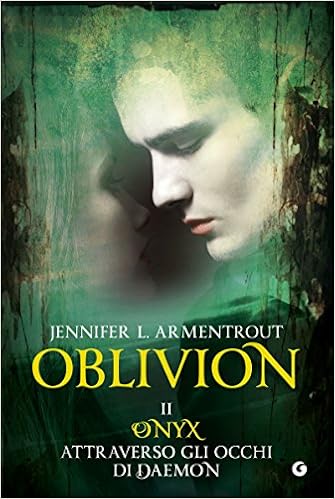 Jennifer L. Armentrout - Lux Vol. 7 - Oblivion II. Onyx attraverso gli occhi di Daemon (2016)