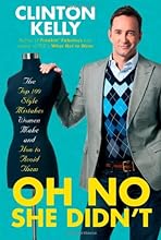 Oh No She Didn't: The Top 100 Style Mistakes Women Make and How to Avoid Them