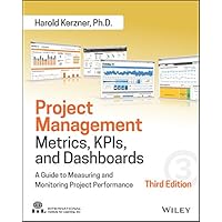 Project Management Metrics, KPIs, and Dashboards: A Guide to Measuring and Monitoring Project Performance