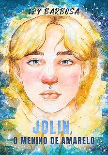 Livro Jolin: O Menino de Amarelo
