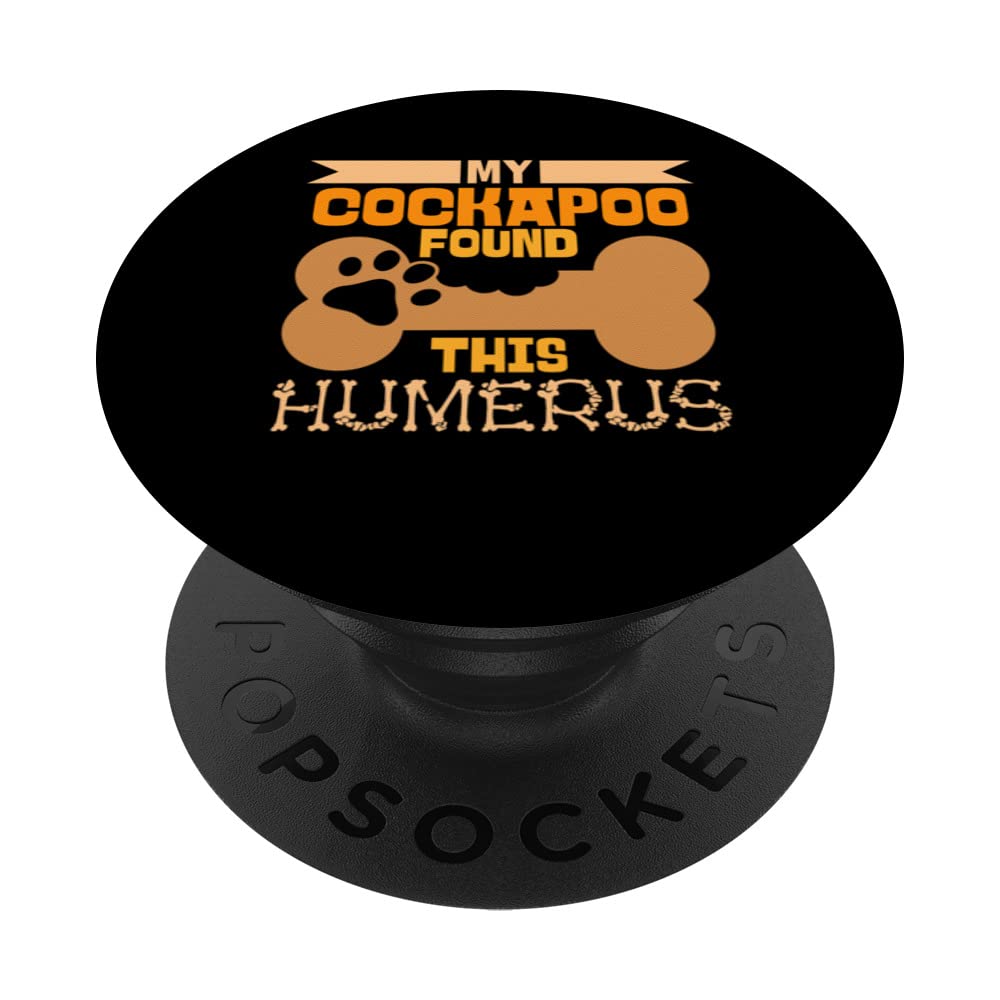 My Cockapoo Found This Humerus Classic Bone Lover Dog Breed PopSockets Swappable PopGrip