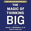 The Magic of Thinking Big Audiobook by David Schwartz Narrated by Jason Culp
