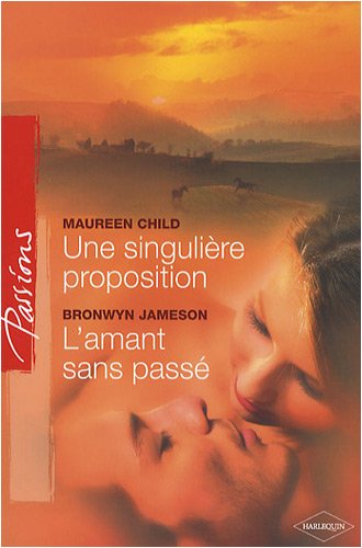 Une singulière proposition ; L'amant sans passé
