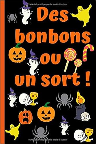 Amazon.fr - Des bonbons ou un sort !: Carnet de notes Halloween- Spécial  HALLOWEEN- Cadeau Halloween- Carnet de notes ligné de 100 pages original  pour enfants, adultes, ados. - partyy, Halloween - Livres