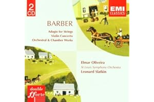 Barber: Adagio for Strings / Violin Concerto / Orchestral & Chamber Works