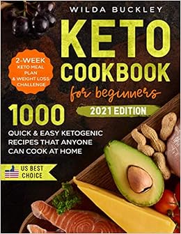 [Download Now] PDF KETO COOKBOOK FOR BEGINNERS: 1000 Quick & Easy
