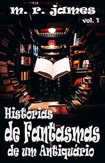 Livro Histórias de Fantasmas de um Antiquário: - Volume 1