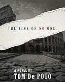 The Time of No One by Tom De Poto