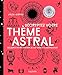 Décryptez votre thème astral : Eclairez votre chemin de vie grâce à l'astrologie by