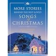 More Stories Behind the Best-Loved Songs of Christmas