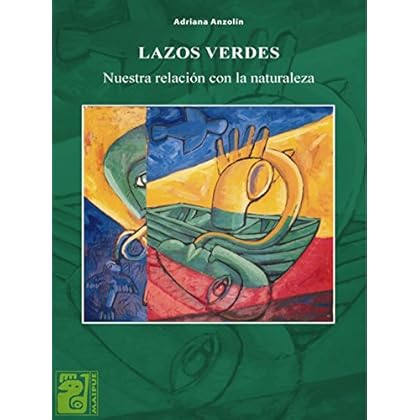 Lazos verdes: nuestra relación con la naturaleza