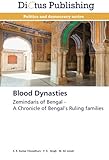 Image de Blood Dynasties: Zemindaris of Bengal - A Chronicle of Bengal’s Ruling families