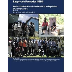 Rapport de Formation GEMS: Atelier USAID/Haïti sur la Conformité et les Régulations Environnementales (Spanish Edition)