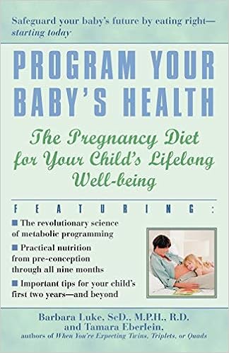 Program Your Baby's Health: The Pregnancy Diet for Your Child's Lifelong Well-Being