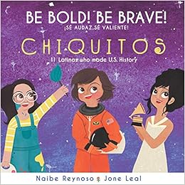 Be Bold Be Brave Chiquitos English And Spanish Edition Naibe