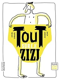 Tout sur le zizi