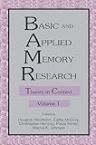 Basic and Applied Memory Research Vol. 1 : Theory in Context, , 0805815430