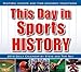This Day in Sports History 2014 Boxed/Daily (calendar) by 
