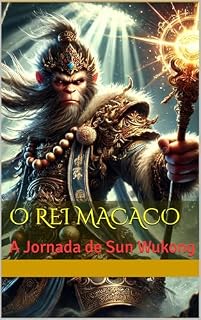 Livro O Rei Macaco: A Jornada de Sun Wukong