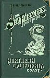 The Sea Forager's Guide to the Northern California Coast The Sea Forager's Guide to the Northern California Coast