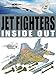 Jet Fighters Inside Out (Inside Out (Thunder Bay Books)) by 