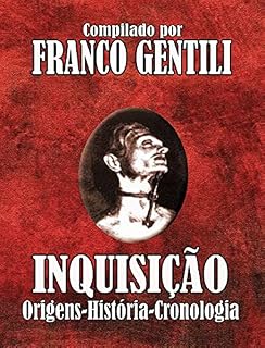 Livro Inquisição: Origens - História - Cronologia