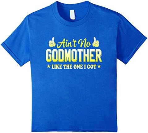 Kids Ain't No Godmother Like The One I Got - Gifts for Godchild 8 Royal Blue