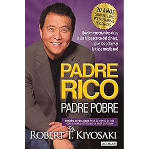 Padre Rico, Padre Pobre. Edición 20 aniversario / Rich Dad Poor Dad (Spanish Edition)