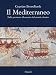 Il Mediterraneo. Dalla preistoria alla nascita del mondo classico