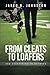 From Cleats to Loafers: And Everything in Between by Jared A. Johnston