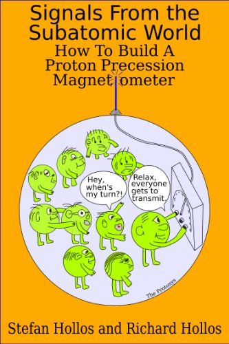 Signals from the Subatomic World: How to Build a Proton Precession Magnetometer