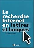 Image de La recherche Internet en lettres et langues (French Edition)