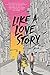 Like a Love Story by Abdi Nazemian