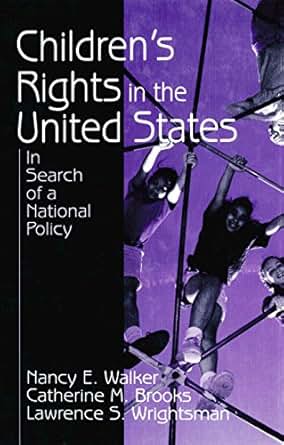 Children S Rights In The United States In Search Of A National Policy Kindle Edition By Nancy