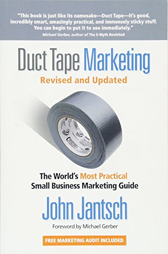 Duct Tape Marketing Revised and   Updated: The World's Most Practical Small Business Marketing Guide