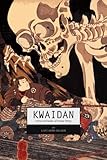 Kwaidan: Stories and Studies of Strange Things by Lafcadio Hearn