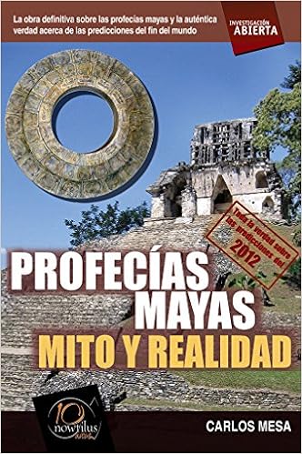 Profecias Mayas Mito Y Realidad Open Investigation - 