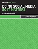 Doing Social Media So It Matters: A Librarian's Guide by 