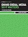 Doing Social Media So It Matters: A Librarian's Guide by 