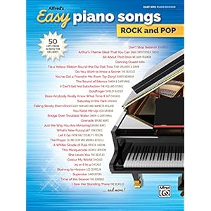 Alfred’s Easy Piano Songs — Rock & Pop: 50 Hits from Across the Decades