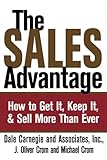 The Sales Advantage: How to Get It, Keep It, and Sell More Than Ever