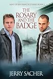 Front cover for the book The Rosary and the Badge (Saint of San Francisco) by Jerry Sacher