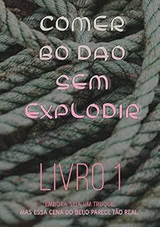 Livro Comer Bo Dao Sem Explodir (Livro 1)