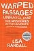 Warped Passages: Unraveling the Mysteries of the Universe's Hidden Dimensions