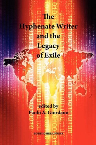 The Hyphenate Writer and the Legacy of Exile (Saggistica)