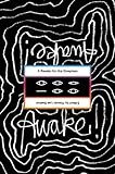 Awake!: A Reader for the Sleepless by 